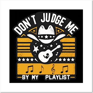 Country Rhythm: ‘Don’t Judge My Playlist’ Artistry Posters and Art